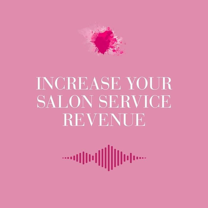 INCREASE YOUR SALON SERVICE REVENUE